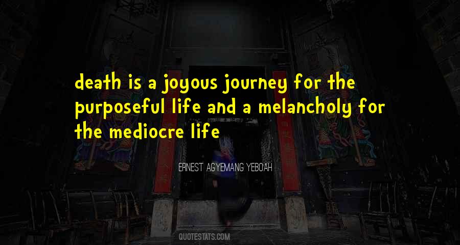 Quotes About Mediocre Life #1114078