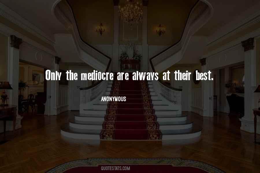 Quotes About Mediocre Life #128981