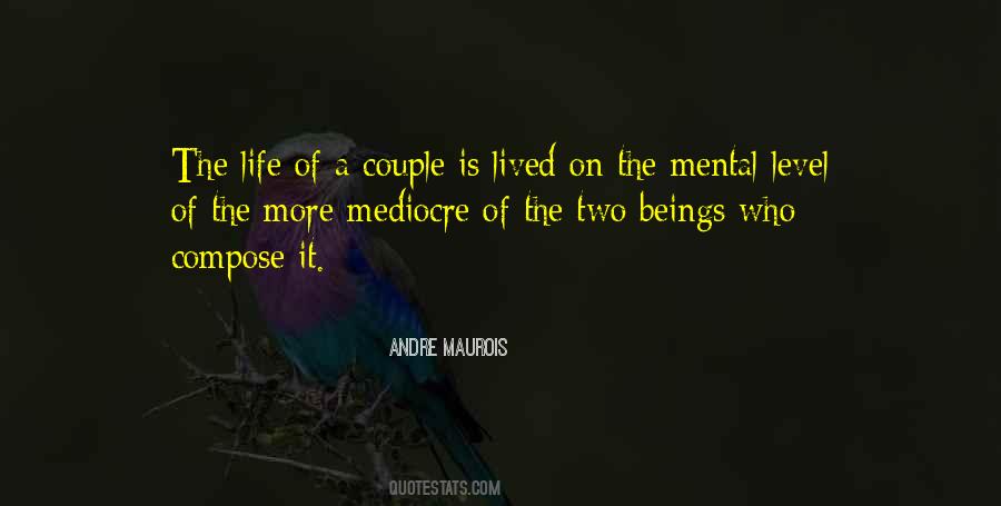 Quotes About Mediocre Life #1388362