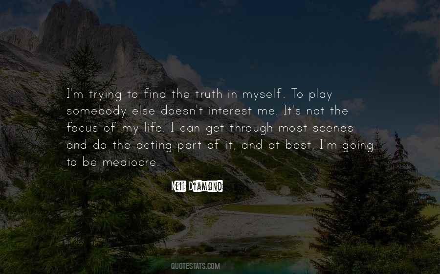 Quotes About Mediocre Life #1709973