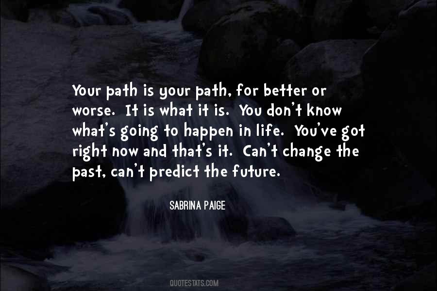 Right Life Path Quotes #1351020