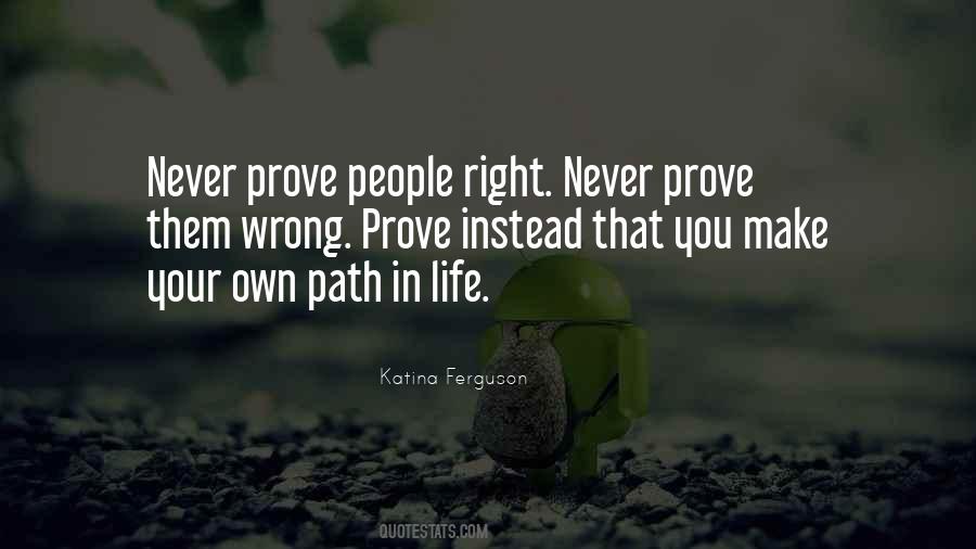 Right Life Path Quotes #714182