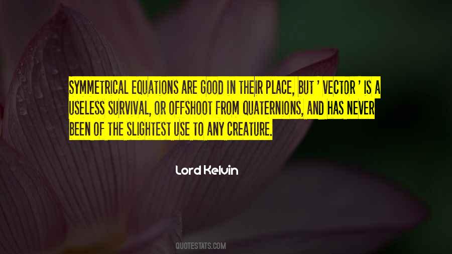 Use Of The Useless Quotes #612932
