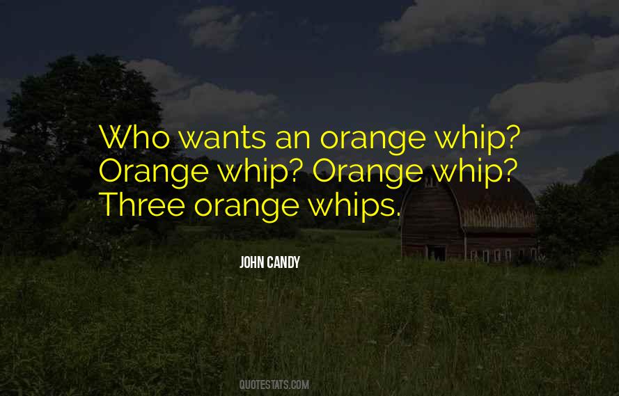 Quotes About Whips #1804240