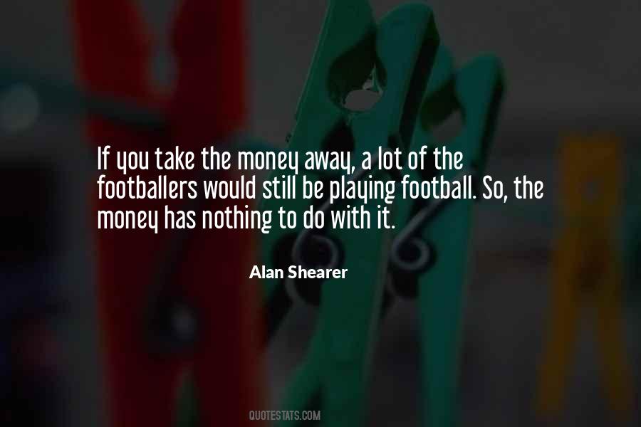 Away Money Quotes #946282