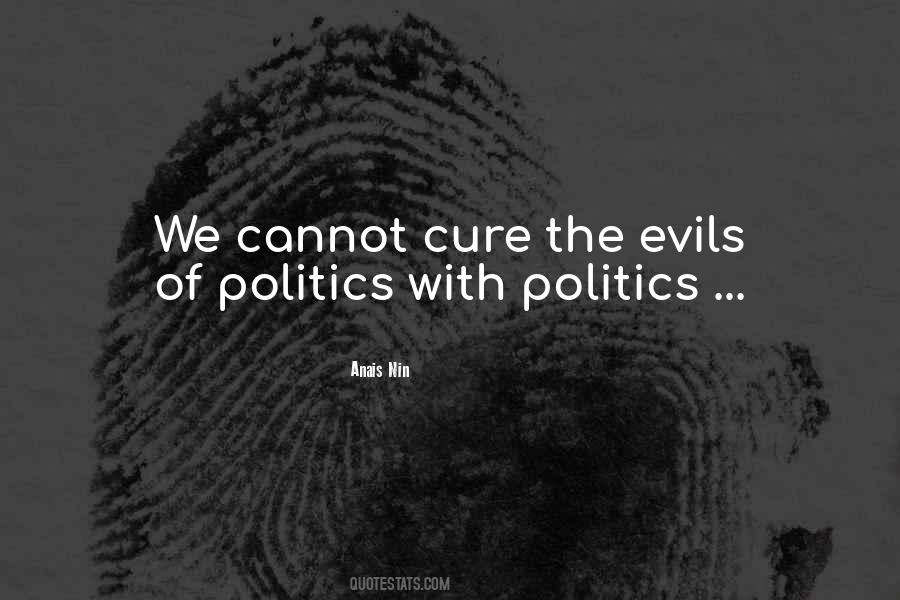 Evils Of Politics Quotes #1442864