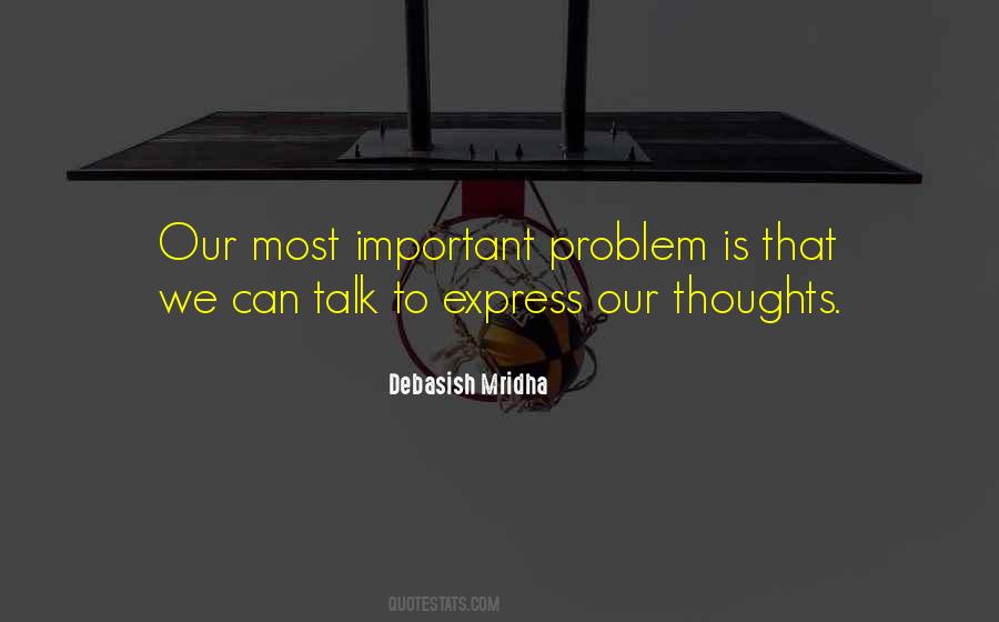 Debasish Mridha M D Quotes #4082