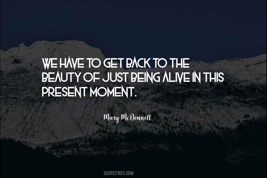 Quotes About Being Present In The Moment #1071012