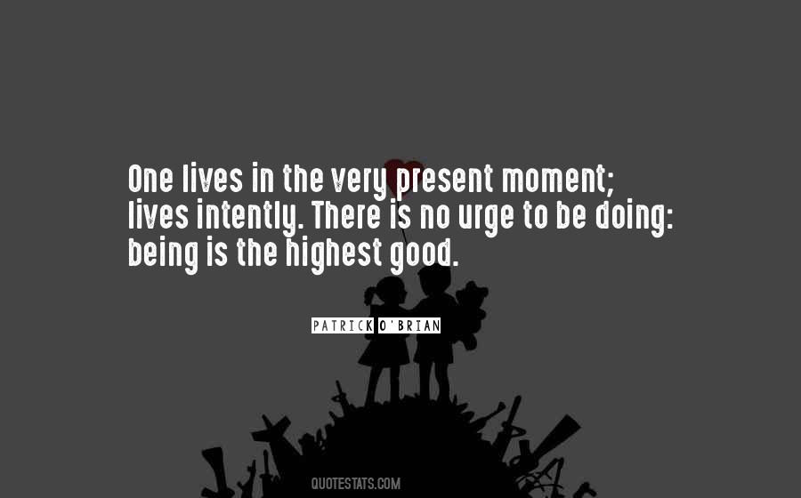 Quotes About Being Present In The Moment #110292