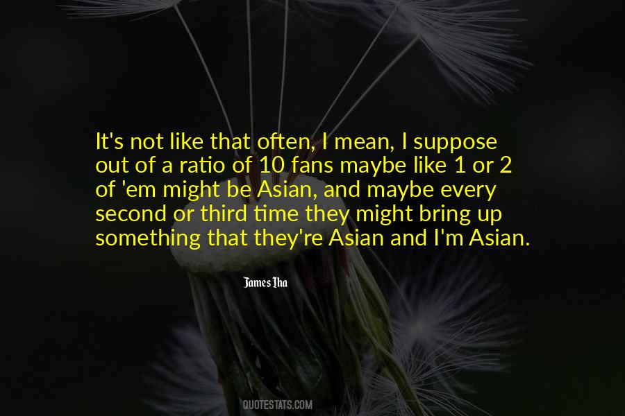 Quotes About Asian #330058
