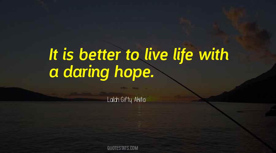 Quotes About Daring To Hope #511953