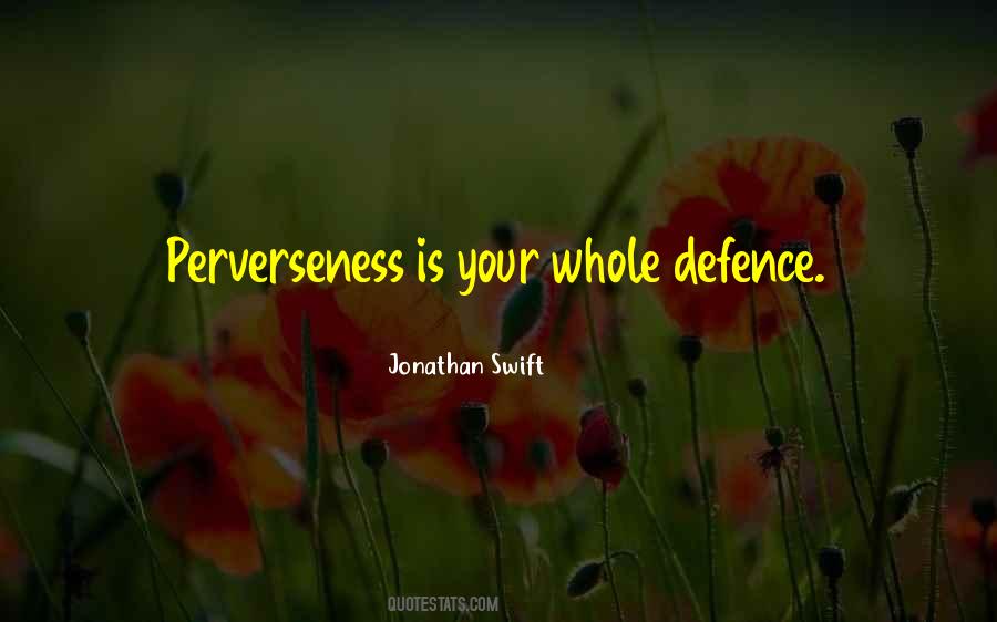 Quotes About Perverseness #885985