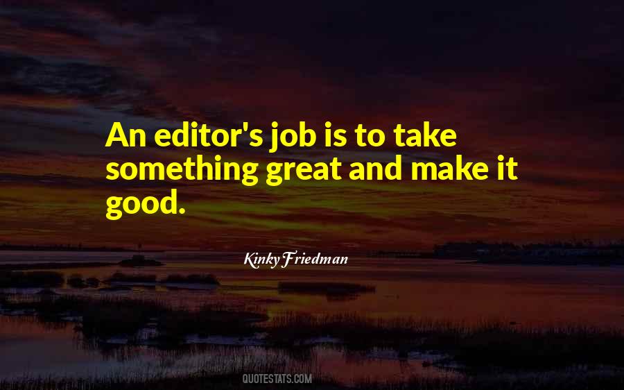 Quotes About Good Editors #1402338