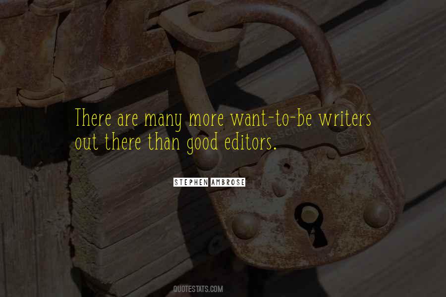 Quotes About Good Editors #865254