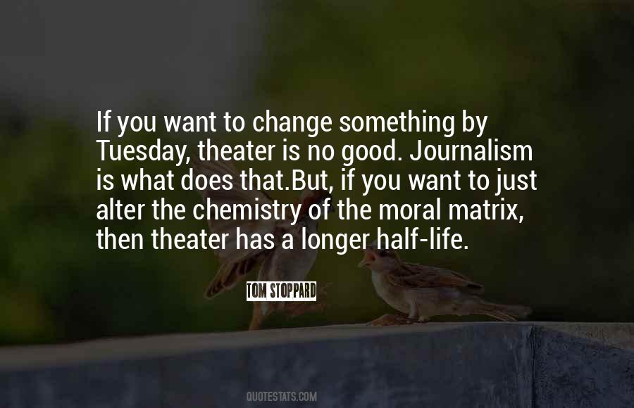 Quotes About Journalism Life #1453032