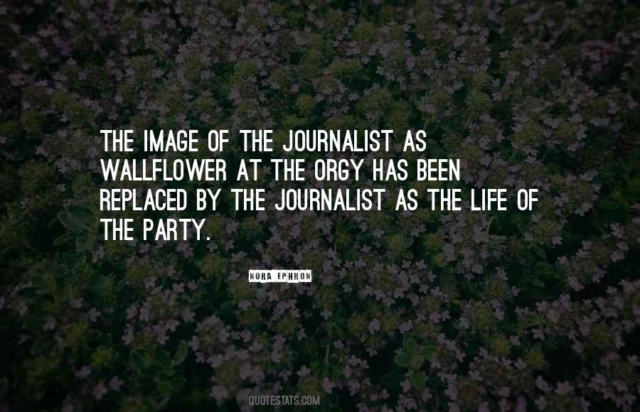 Quotes About Journalism Life #577616