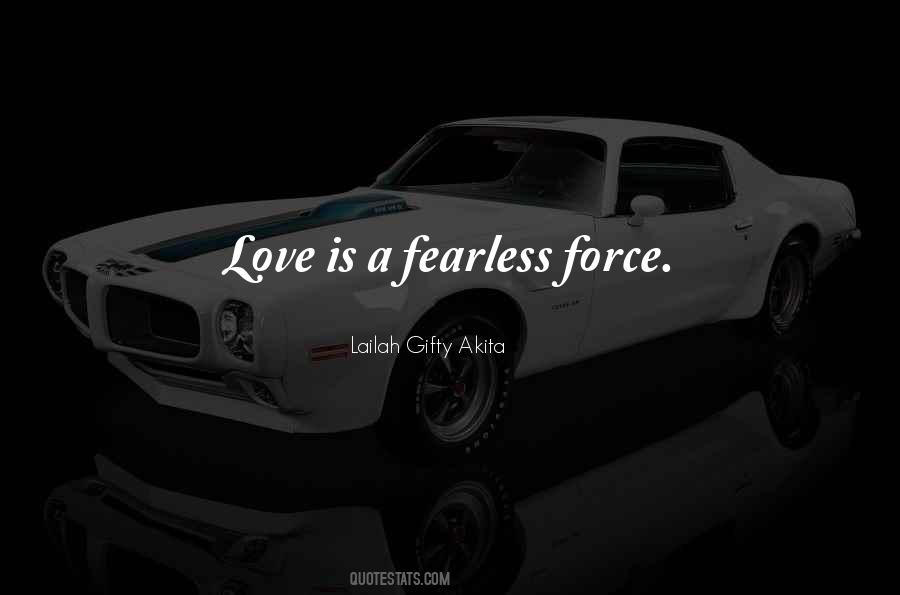 Quotes About Fearless Love #1512918