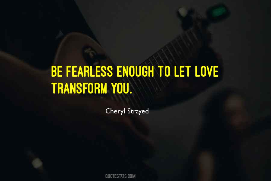 Quotes About Fearless Love #385113