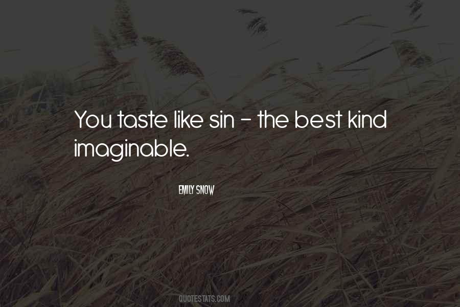 You Taste Quotes #1662241