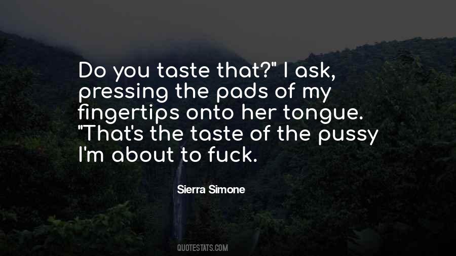 You Taste Quotes #34385