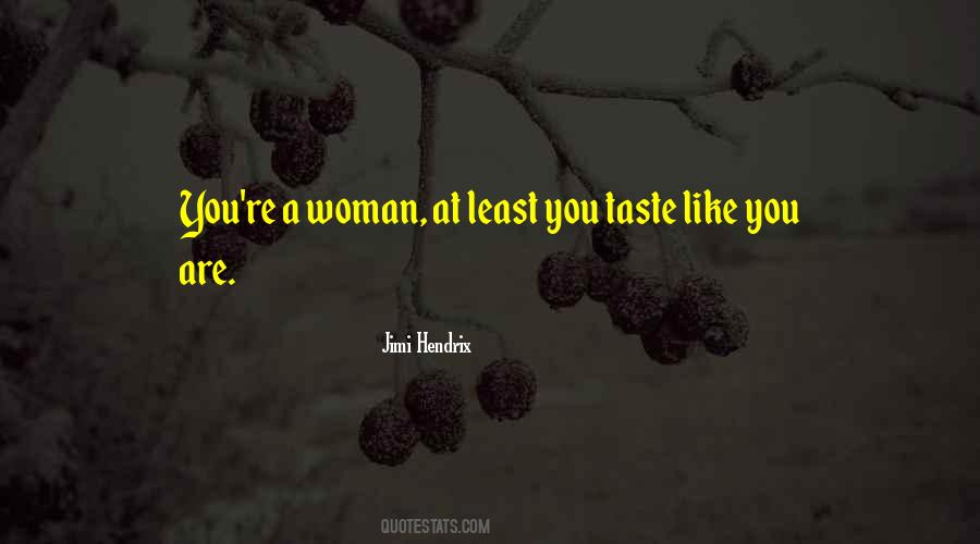 You Taste Quotes #879052