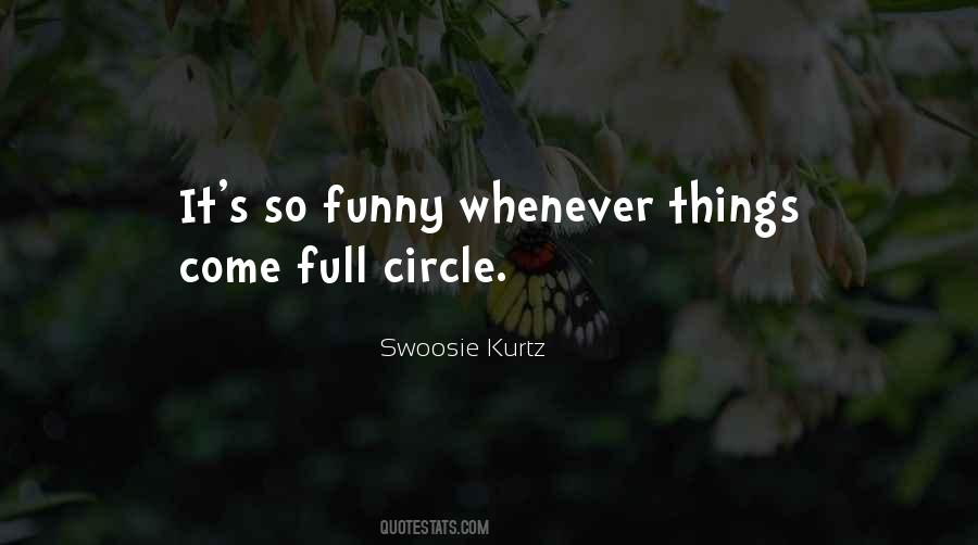 Quotes About Full Circle #1653466