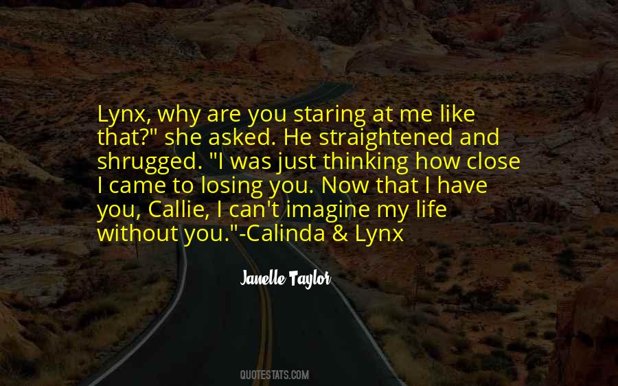 Quotes About I Have You #1345137