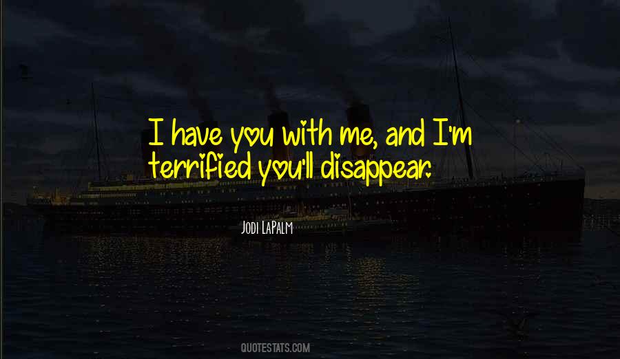 Quotes About I Have You #159211
