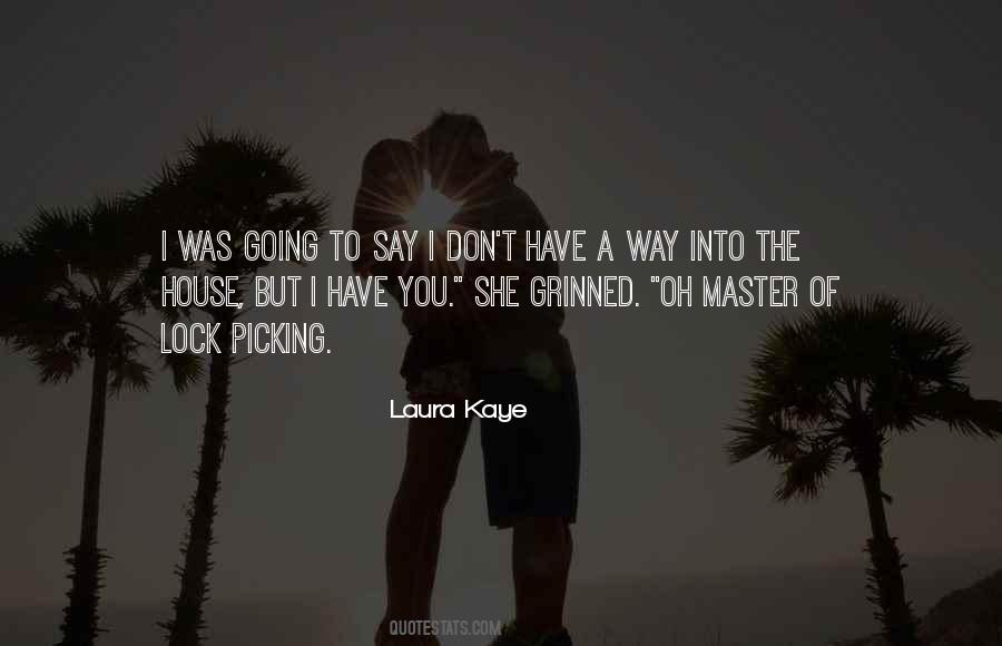 Quotes About I Have You #737492