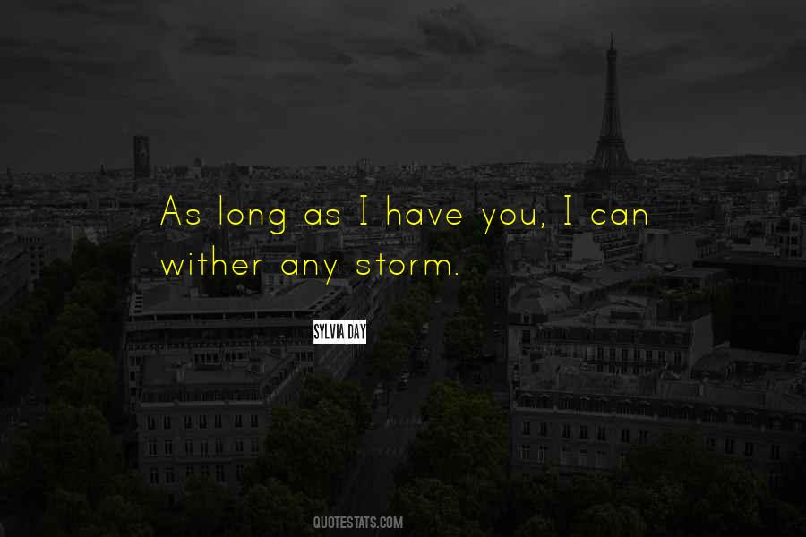 Quotes About I Have You #781557