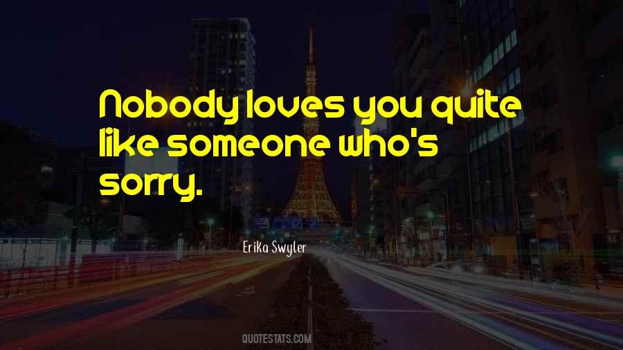Quotes About Nobody Loves Me #120739