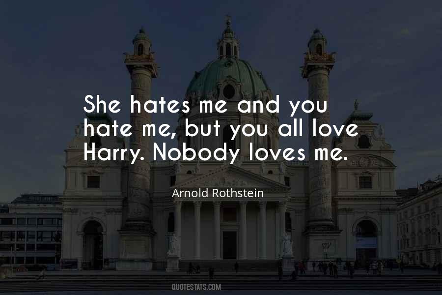 Quotes About Nobody Loves Me #1462766
