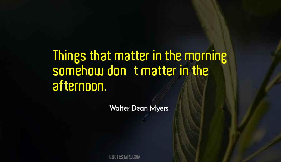 Quotes About Things That Matter #1116432