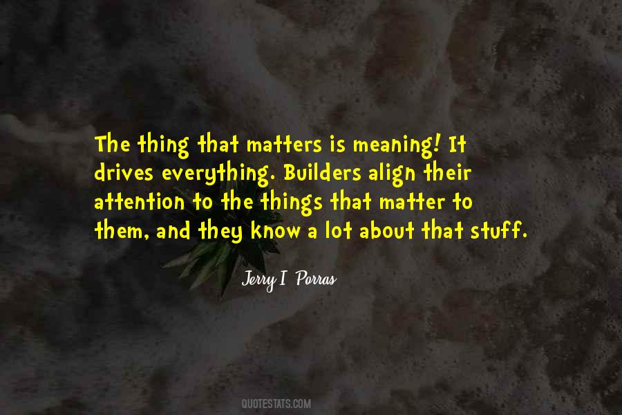 Quotes About Things That Matter #72022