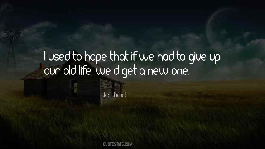 Old Life Quotes #1114376