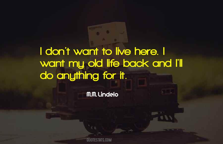 Old Life Quotes #1218393