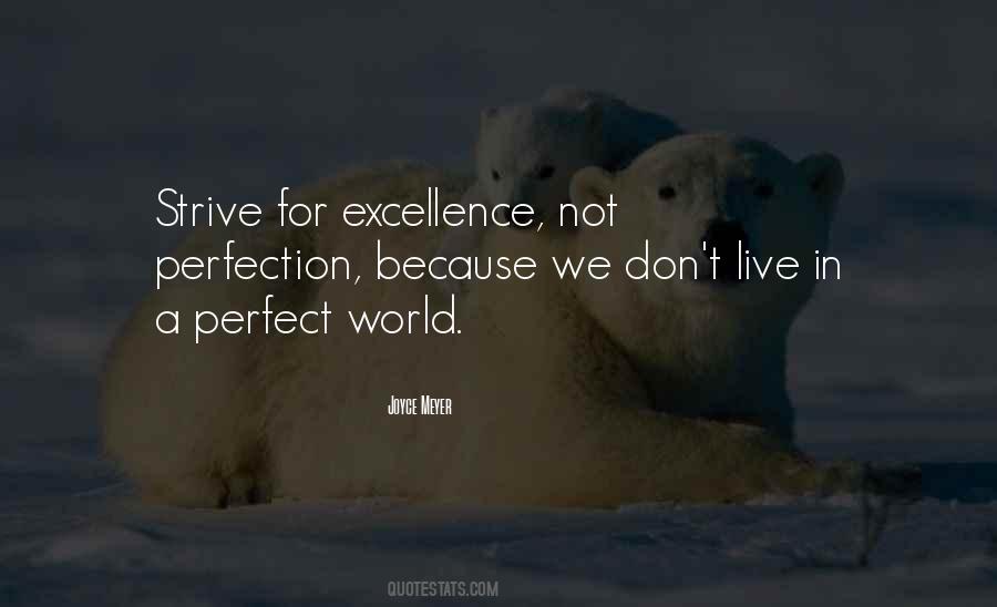Quotes About Strive For Excellence #73911