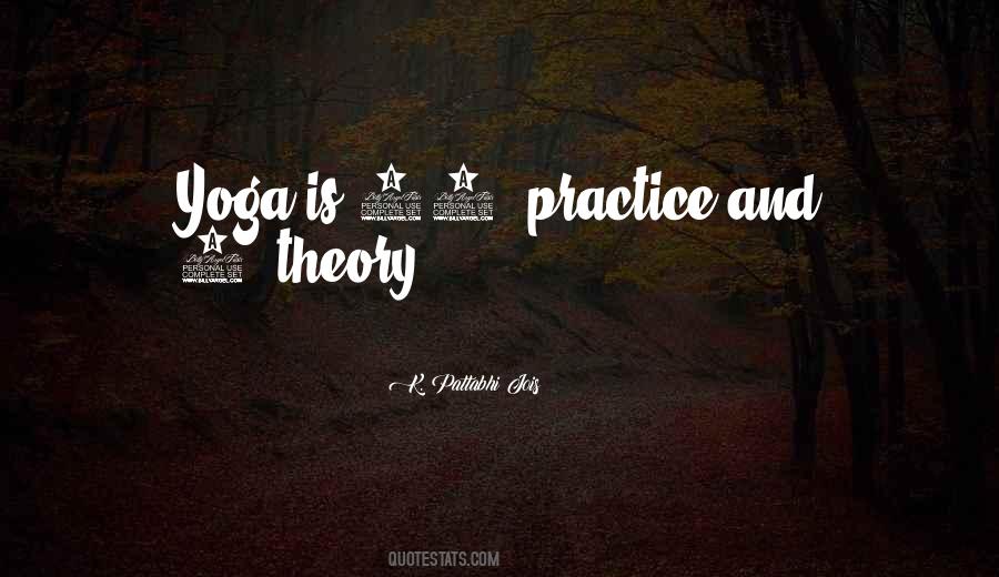 Quotes About Yoga Practice #331877