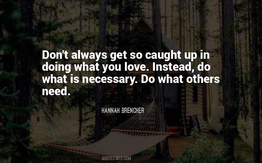 Quotes About Doing What Is Necessary #441632