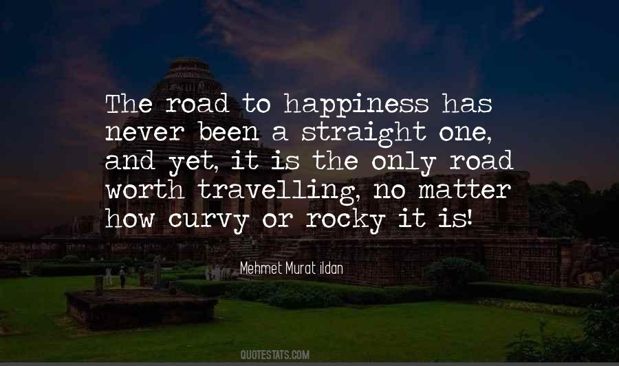 Quotes About Road To Happiness #1540273