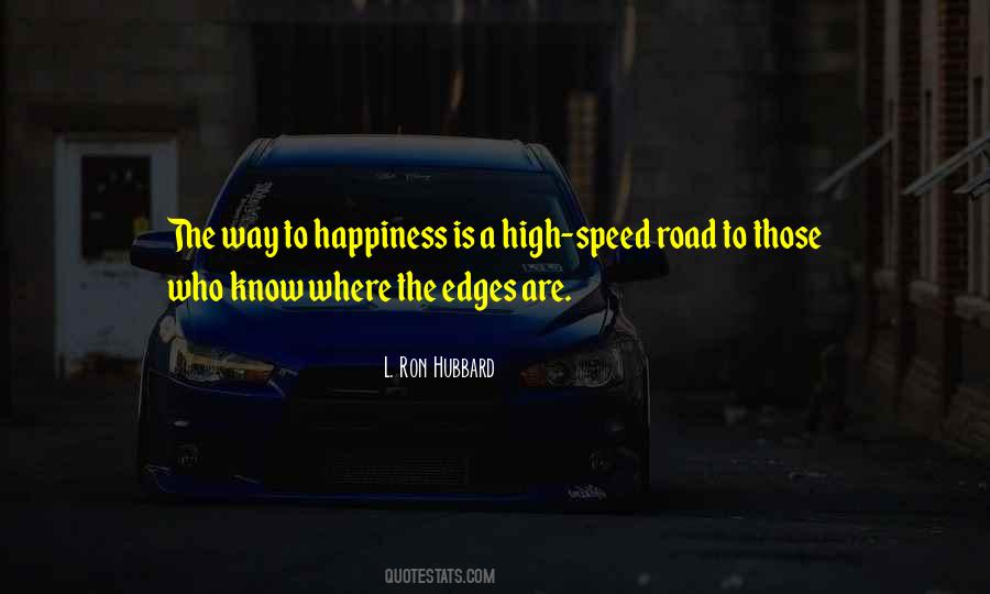 Quotes About Road To Happiness #1771944