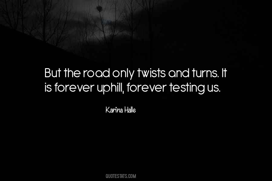 Quotes About Road To Forever #347242