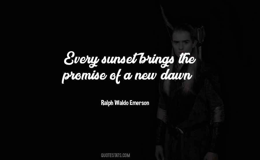 Quotes About New Dawn #21062