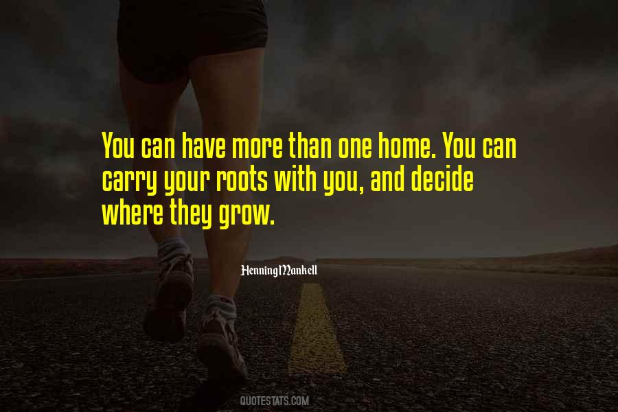 Quotes About Home Roots #1152671