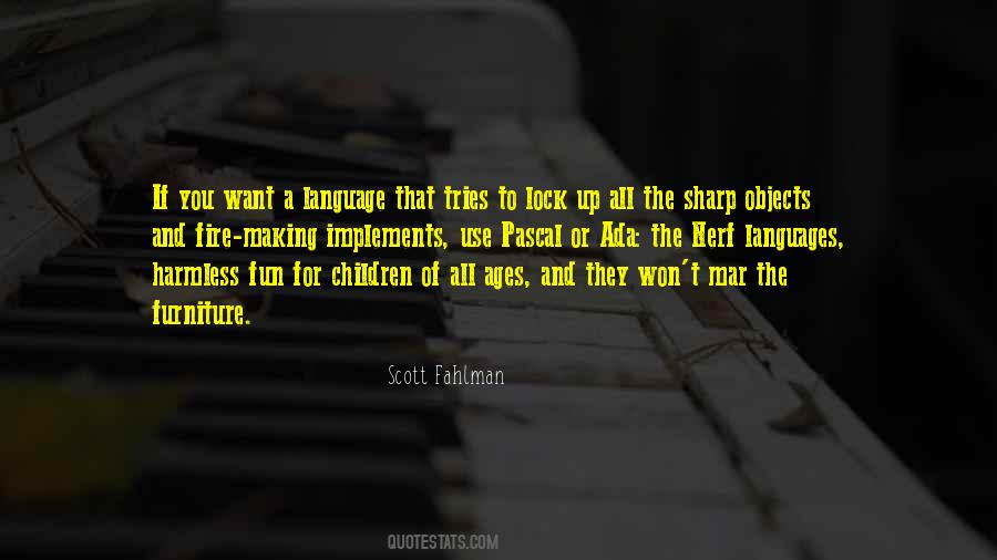 Quotes About Sharp Objects #701635