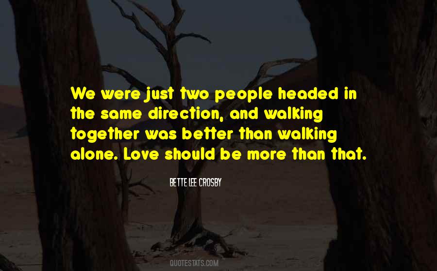 Quotes About Walking Together In Love #1123746