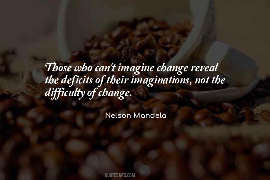 Quotes About Difficulty Of Change #1288618