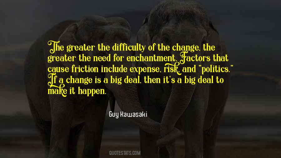 Quotes About Difficulty Of Change #758373