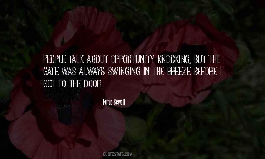 Opportunity Comes Knocking Quotes #1096153