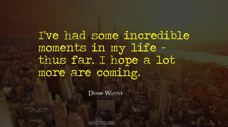 Quotes About Incredible Moments #1519117